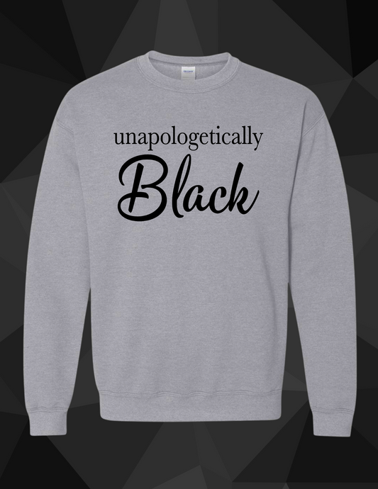 Unapologetically Black sweatshirt