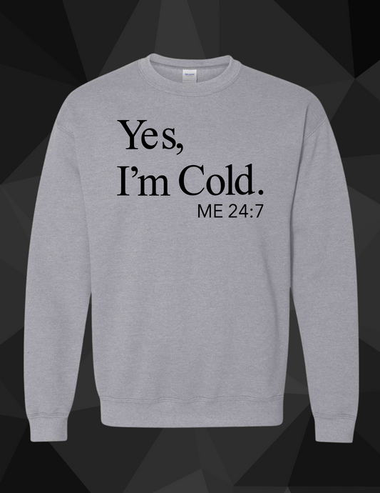 Cold 24/7 Sweatshirt